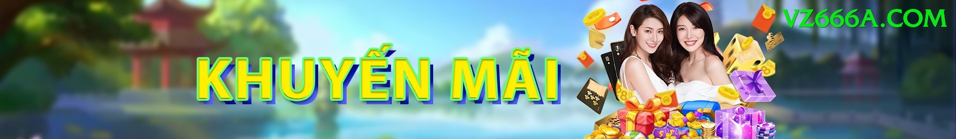Khuyến Mãi Hấp Dẫn - vz666